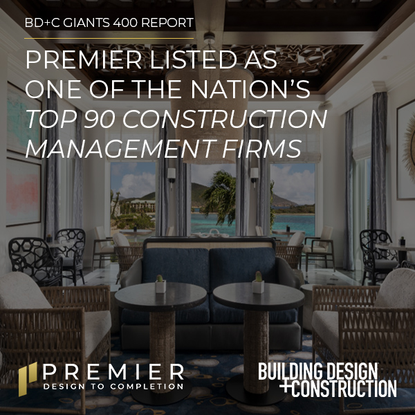 Premier's Project Management team is ranked as one of the largest in the country by BD+C