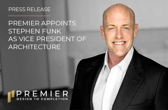 Premier appoints Stephen Funk as our new Vice President of Architecture