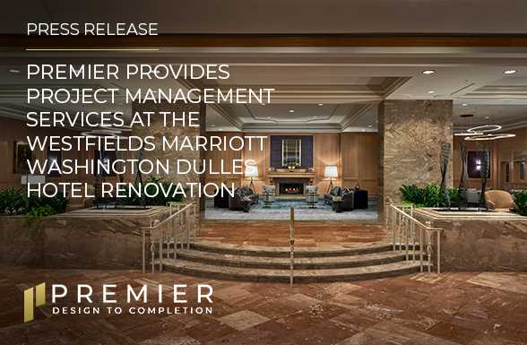 Premier proud to have provided project management services at the Westfields Marriott Washington Dul